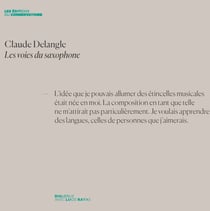 Claude Delangle. les voies du saxophone : dialogue avec Lucie Kayas