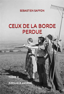 Ceux de la borde perdue t.2
