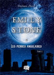 Emily Stone : et les pierres angulaires