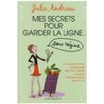 Mes secrets pour garder la ligne sans régime