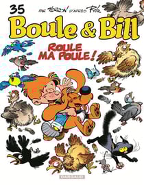 Boule & Bill Tome 35 : roule ma poule !