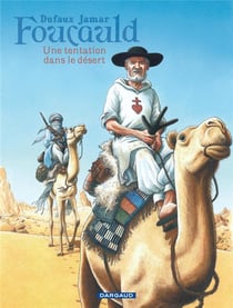 Foucauld -  une tentation dans le désert