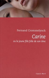 Carine - ou la jeune fille folle de son âme