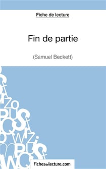 Fin de partie de Samuel Beckett : analyse complète de l'oeuvre