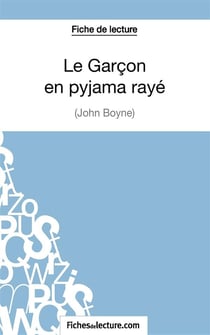 Le garçon en pyjama rayé de John Boyne : analyse complète de l'oeuvre