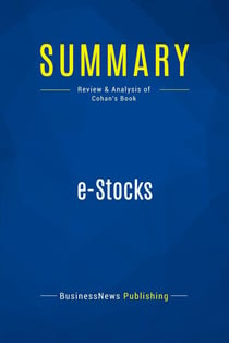 Summary: e-Stocks : Review and Analysis of Cohan's Book