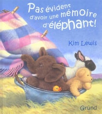 Pas evident d'avoir une memoire d'elephant !