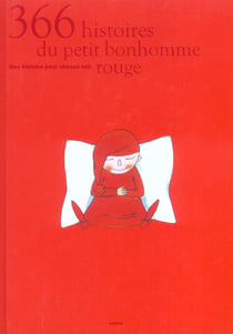 366 histoires du petit bonhomme rouge