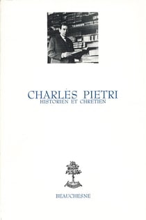Charles Pietri - historien et chrétien