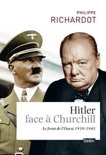 Hitler face à Churchill - 1939-1945