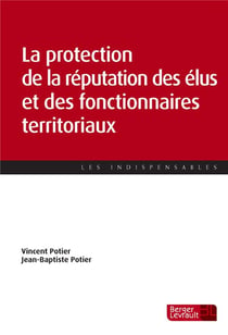 La protection de la réputation des fonctionnaires territoriaux et des élus