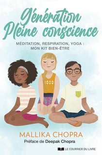 Génération pleine conscience - méditation, respiration, yoga