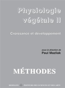 Physiologie végétale : Volume 2. Croissance et développement