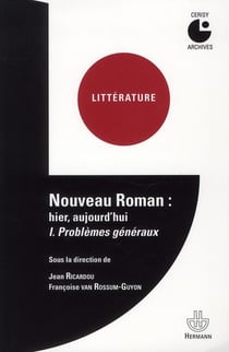 Nouveau roman : hier,aujourd'hui Tome 1 - problèmes généraux