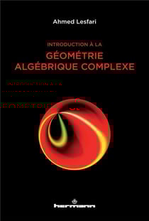 Introduction à la géométrie algébrique complexe