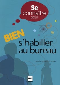 Se connaître pour bien s'habiller au bureau