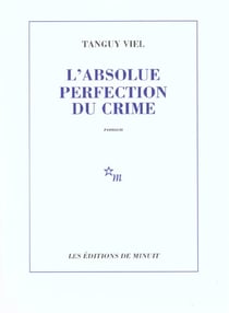 L'absolue perfection du crime
