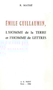 Émile Guillaumin, l'homme de la terre et l'homme de lettres