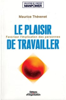 Le plaisir de travailler : Favoriser l'implication des personnes - Institut Manpower