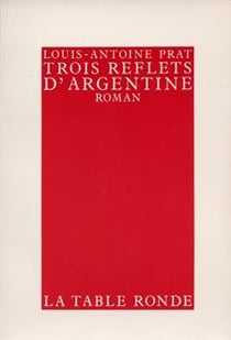 Trois reflets d'argentine