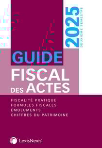 Guide fiscal des actes 2ème semestre 2025