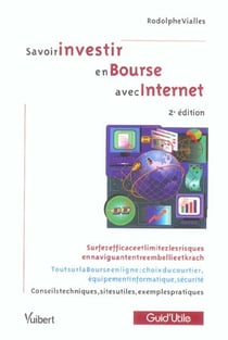 Savoir investir en bourse avec internet (2e edition)