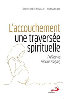 L'accouchement, une traversée spirituelle