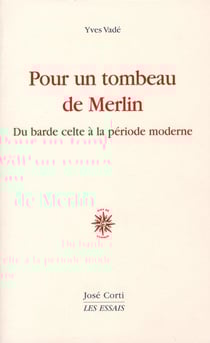 Pour un tombeau de Merlin