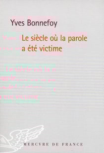 Le siecle où la parole a été victime