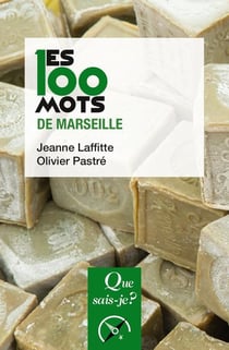 Les 100 mots de Marseille (3e édition)