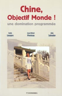 Chine - objectif monde - une domination programmée