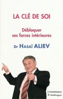 La clé de soi - débloquer les forces intérieures