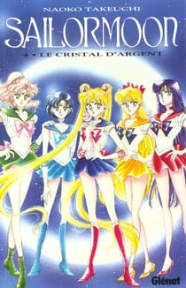 Sailor Moon Tome 4 : le cristal d'argent