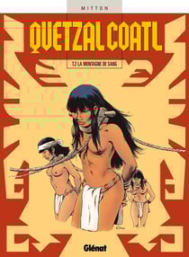 Quetzalcoatl Tome 2 - la montagne de sang