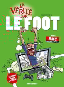 La vérité sur le foot
