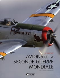 Les avions de la seconde guerre mondiale - avions de chasse, bombardements et transport - coffret