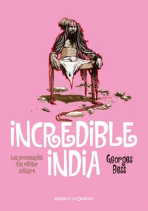 Incredible India - les promenades d'un rêveur solitaire