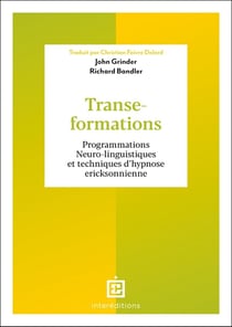 Transe-formations : Programmations Neuro-linguistiques et techniques d'hypnose ericksonnienne