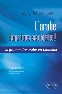 L'arabe dans tous ses états ! la grammaire arabe en tableaux