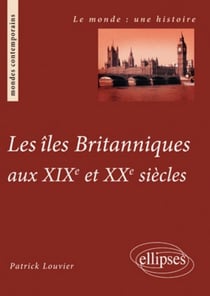 Les îles britanniques aux XIXe et XXe siècle