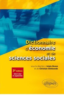 Dictionnaire d'économie et de sciences sociales - 3e édition mise à jour et augmentée