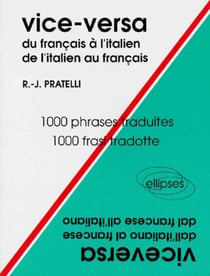 Vice-versa du francais a l'italien de l'italien au francais 1000 phrases traduites 1000 frasi tradot
