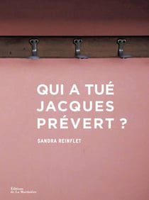 Qui a tué jacques prévert ?