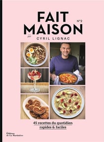 Fait maison par Cyril Lignac Tome 2