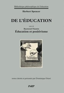 Herbert Spencer - de l'éducation - Raymond Thamin, éducation et positivisme