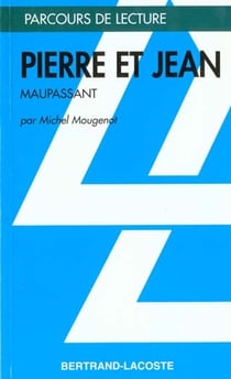 Pierre et jean - parcours de lecture