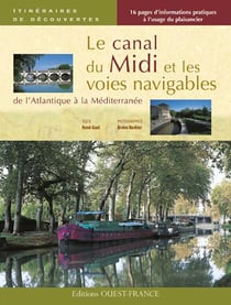Le canal du midi et les voies navigables - de l'atlantique à la méditerranée