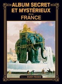 Album secret et mystérieux de la France (édition 2020)