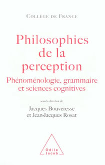 Philosophies de la perception - phenomenologie, grammaire et sciences cognitives