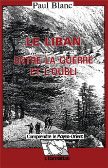 Le Liban - entre la guerre et l'oubli